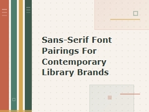 Sans-Serif Font Pairings for Library Brands