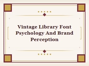 A Vintage Font's Library Psychology